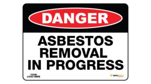 Danger asbestos removal in progress Safety Sign